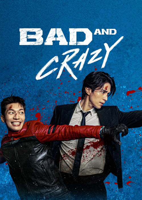 ดูซีรี่ย์ Bad and Crazy