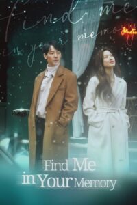 ดูซีรี่ย์ Find Me in Your Memory (2020) พบกันในความทรงจำ ซับไทย EP.1-16 จบ