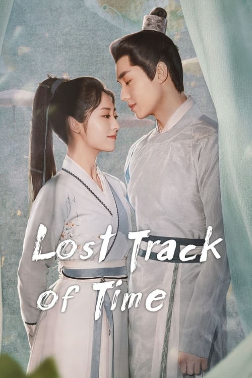ดูซีรี่ย์ ลืมเลือนเวลา Lost Track of Time ซับไทย (2022) EP.1-30 ตอนจบ