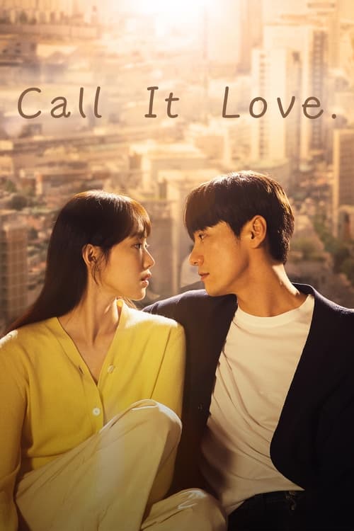 ดูซีรี่ย์ Call It Love (2023) EP.1-16 จบ (ซับไทย) Season 1