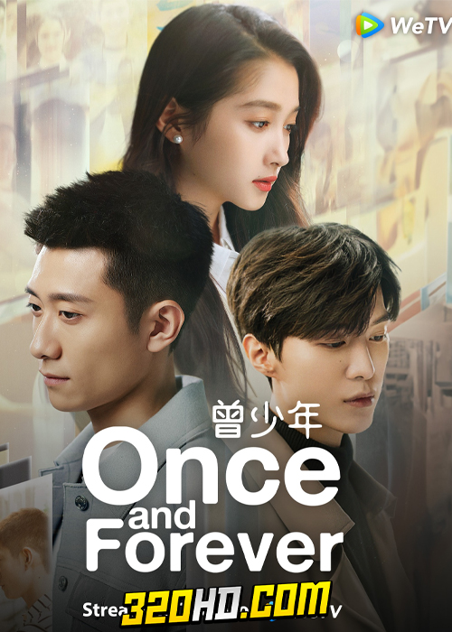 ดูซีรี่ย์จีน Once and Forever (2023) วัยฝันวันเติบโต EP.1-35 (ซับไทย)