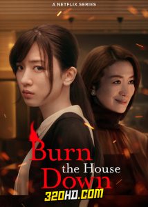 ดูซีรีย์ Burn the House Down (2023) ไฟแค้น ไฟอดีต EP.1-8 จบ (พากย์ไทย)