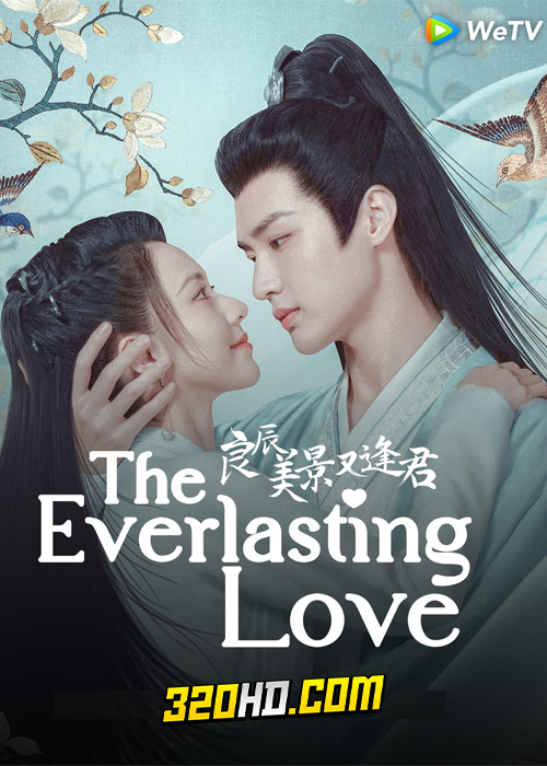 ดูซีรี่ย์จีน The Everlasting Love (2023) ดั่งดวงใจรักนิรันดร์ EP.1-24 (จบ) ซับไทย-พากย์ไทย