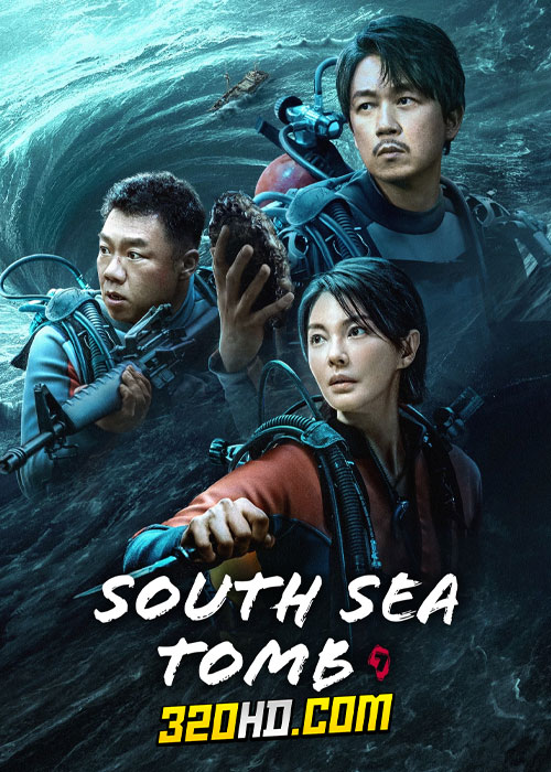 ดูซีรี่ย์จีน South Sea Tomb (2023) คนขุดสุสาน ตำหนักเซียนใต้ทะเลลึก EP.1-16 ซับไทย