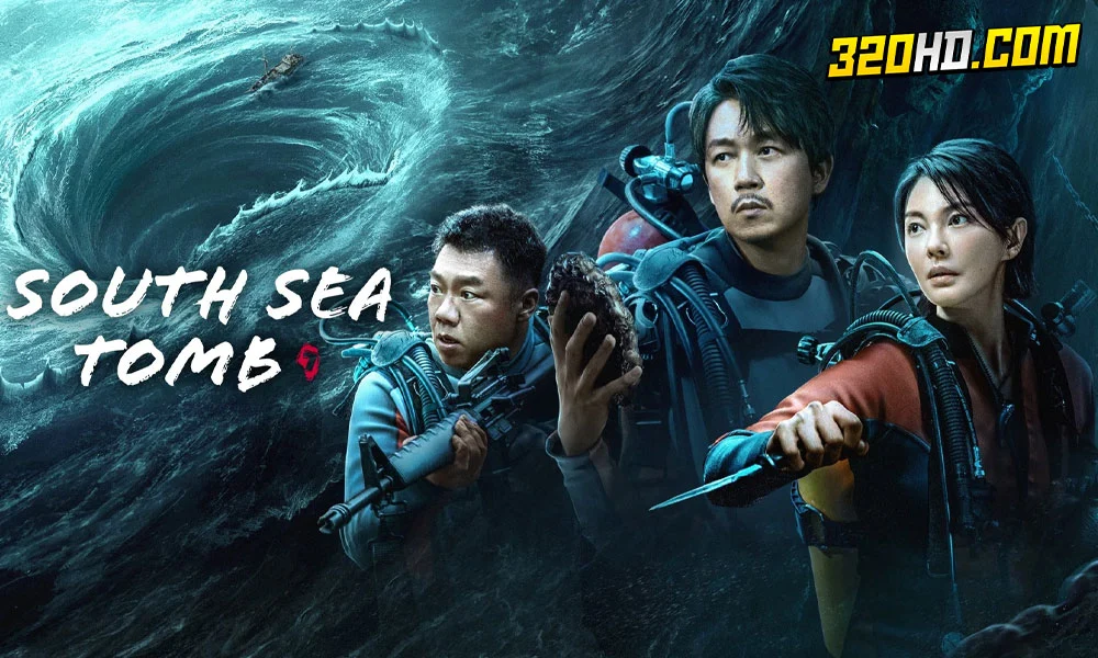 ดูซีรี่ย์จีน South Sea Tomb (2023)