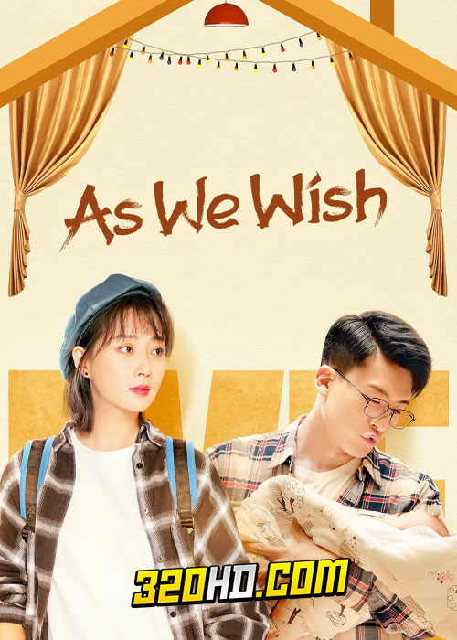 ดูซีรี่ย์จีน As We Wish (2022) EP.1-31 (พากย์ไทย)