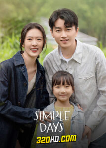 ดูซีรี่ย์ Simple Days (2024) วันธรรมดาที่มีเธอ EP.1-26 ซับไทย