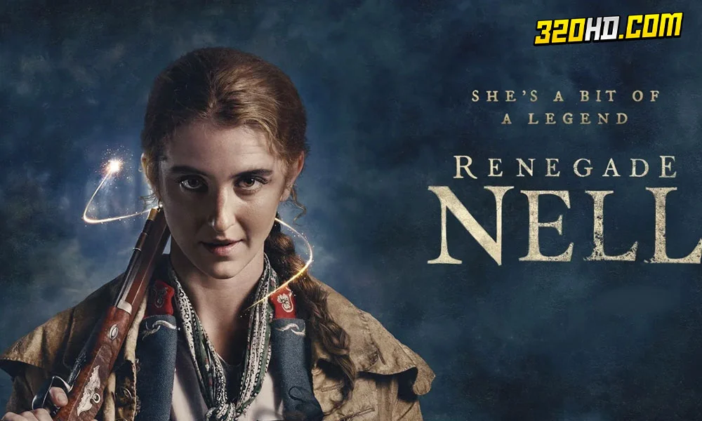 ดูซีรี่ย์ Renegade Nell (2024) 