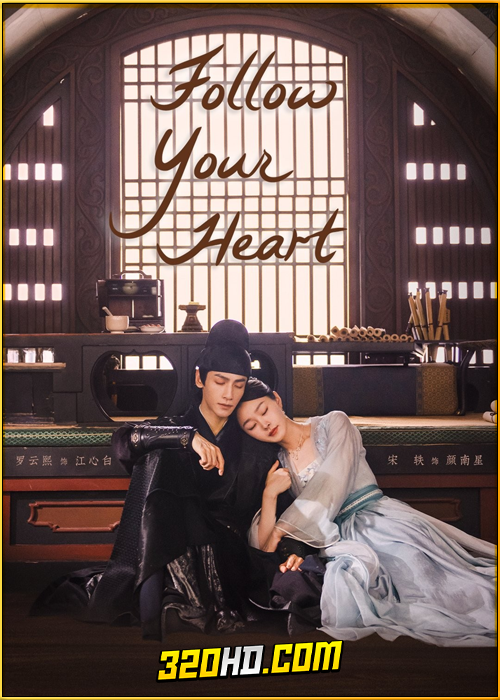 ดูซีรี่ย์ Follow Your Heart (2024) คะนึงรักหัวใจเพรียกหา พากย์ไทย EP.1-40 (จบ)