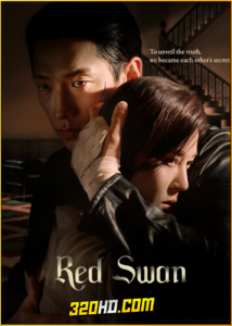 ดูซีรี่ย์ Red Swan (2024) ซับไทย EP.1-10 (จบ)