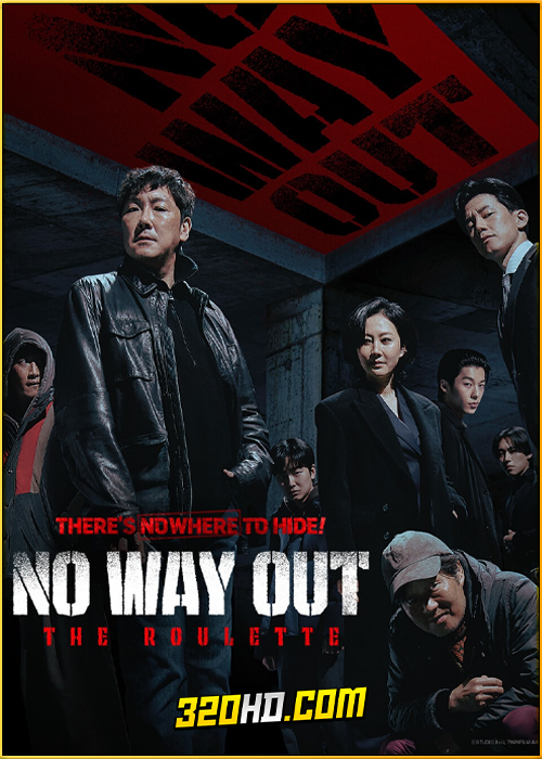 ดูซีรี่ย์ No Way Out: The Roulette (2024) EP.1-8 ซับไทย