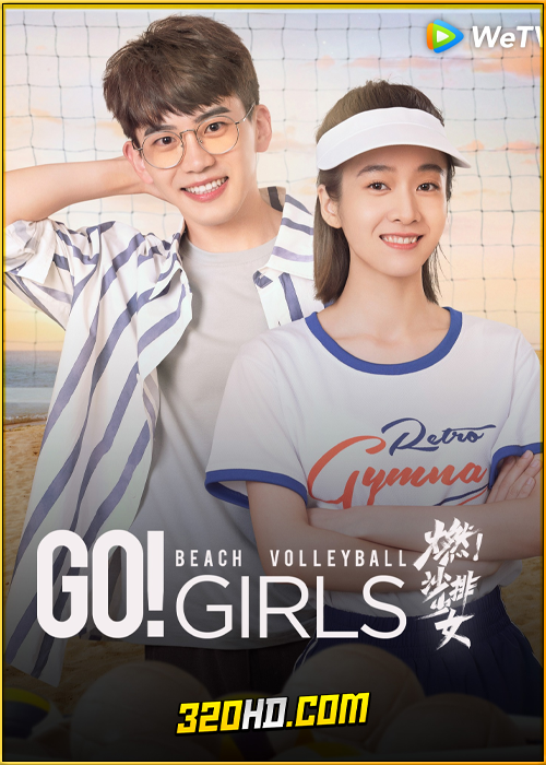 ดูซีรี่ย์จีน Go! Beach Volleyball Girls (2024) EP.1-36 ซับไทย