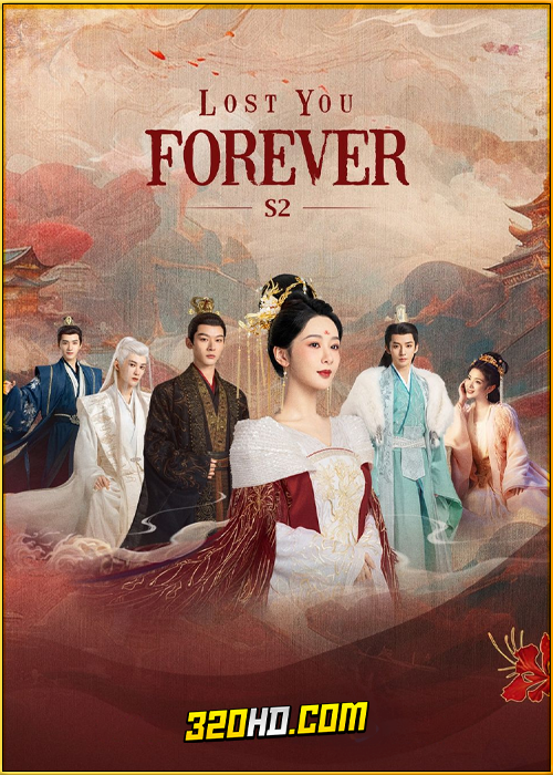 ดูซีรี่ย์ Lost You Forever S2 (2024) ห้วงคำนึง ดวงใจนิรันดร์ ภาค 2 EP.1-23 พากย์ไทย-ซับไทย