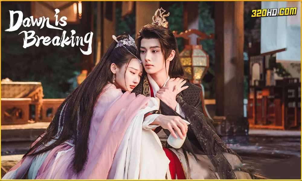 ดูซีรี่ย์จีน Dawn is Breaking (2024)