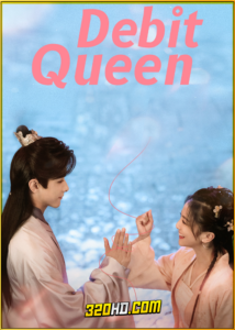 ดูซีรี่ย์จีน Debit Queen (2024) ท่านพี่ เงินน่ะมีไหม EP.1-24 ซับไทย