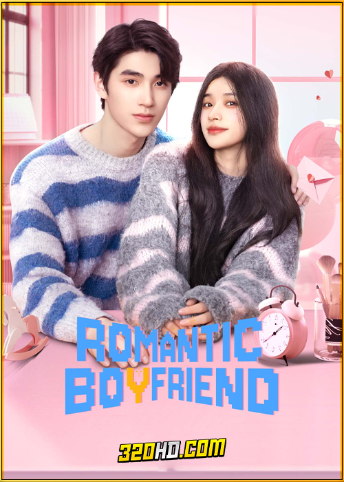 ดูซีรี่ย์ Romantic boyfriend (2024) ตกหลุมรักคุณแฟนเช่า EP.1-24 (จบ) ซับไทย