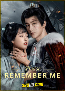 ดูซีรี่ย์ Please Remember Me (2024) จำรัก ไม่ลืมเธอ พากย์ไทย-ซับไทย EP.1-30 (จบ)