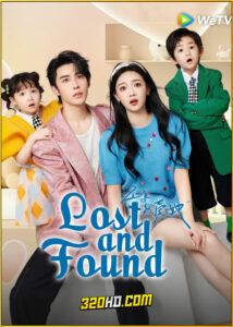 ดูซีรี่ย์จีน Lost And Found เพราะใจยังมีเธอ (2024) พากย์ไทย-ซับไทย EP.1-23 (จบ)