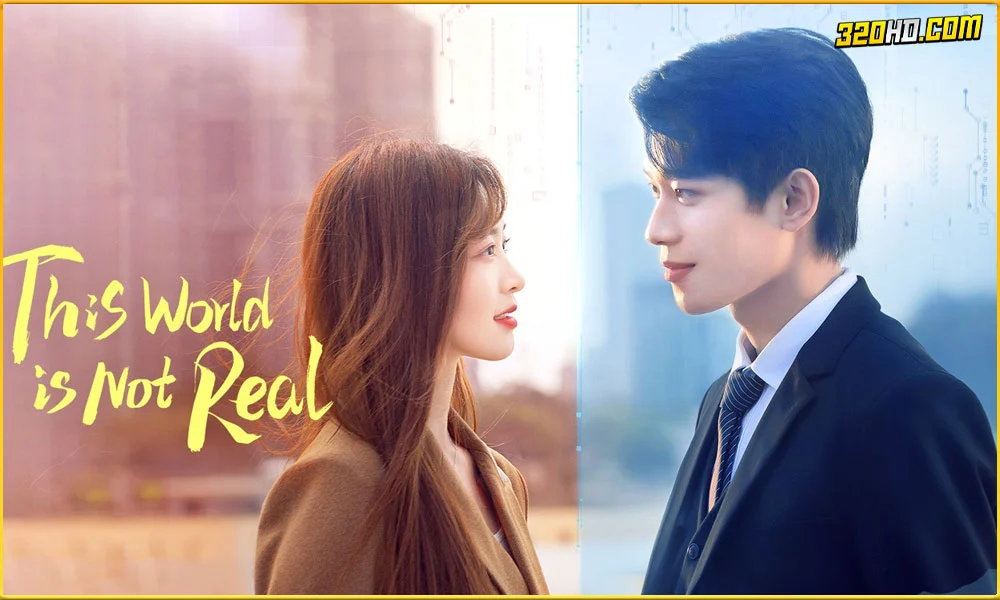 ดูซีรี่ย์ This World Is Not Real (2024) 