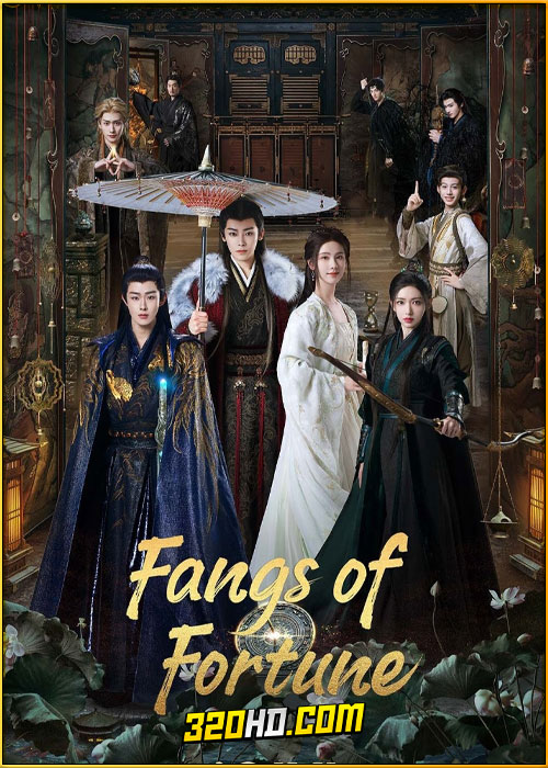 ดูซีรี่ย์ Fangs of Fortune ห้วงฝันหวนคืน (2024) พากย์ไทย EP.1-34 (จบ)