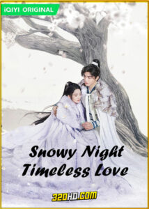 ดูซีรี่ย์ Snowy Night Timeless Love (2024) หิมะเจ็ดรัตติกาลรักไร้กาลเวลา พากย์ไทย EP.1-32 (จบ)