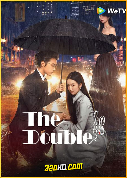 ดูซีรี่ย์ The Double แทนรักนี้ด้วยหัวใจเธอ (2024) ซับไทย EP.1-20 (จบ)