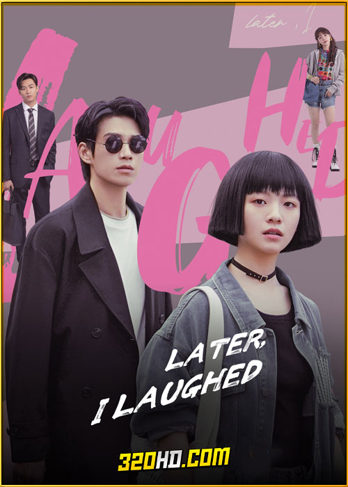 ดูซีรี่ย์ Later, I Laughed หัวใจไร้พันธนาการ (2024) ซับไทย EP.1-24 (จบ)