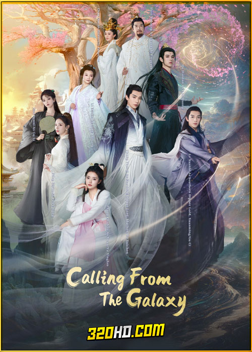 ดูซีรี่ย์ Calling From The Galaxy คำสั่งจากดวงดาว (2024) ซับไทย EP.1-48 (จบ)