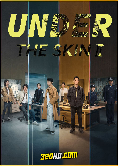 ดูซีรี่ย์ คู่มือนักล่า 2 Under the Skin 2 (2024) พากย์ไทย-ซับไทย EP.1-28 (จบ)