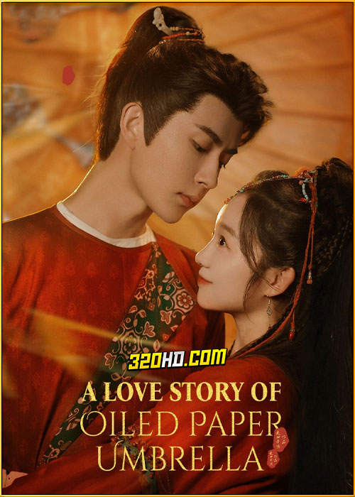 ดูซีรี่ย์ A Love Story of Oiled Paper Umbrella (2024) รักใต้ร่มห่มไอหมอก ซับไทย EP.1-24 (จบ)