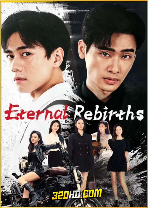 ดูซีรี่ย์ Eternal Rebirths หวนรักนิรันดร์ (2024) ซับไทย EP.1-24 (จบ)