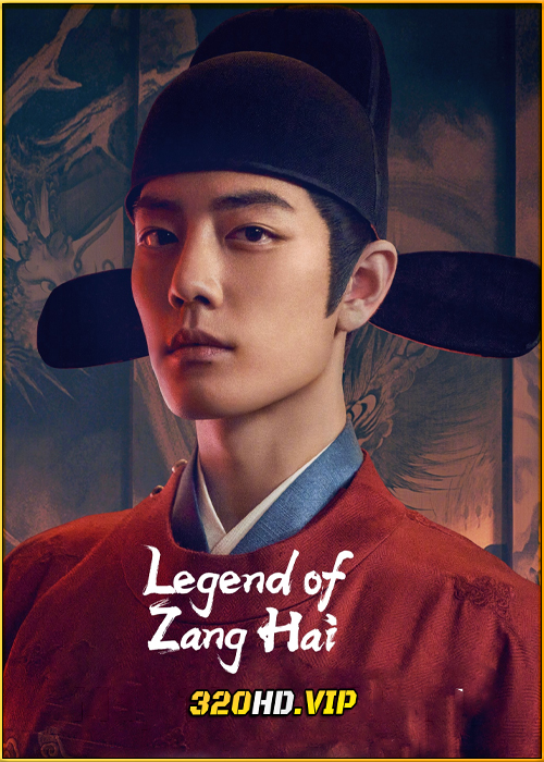 ดูซีรี่ย์จีน Legend of Zang Hai ตำนานจั้งไห่ (2025) พากย์ไทย-ซับไทย EP.1-40 (จบ)