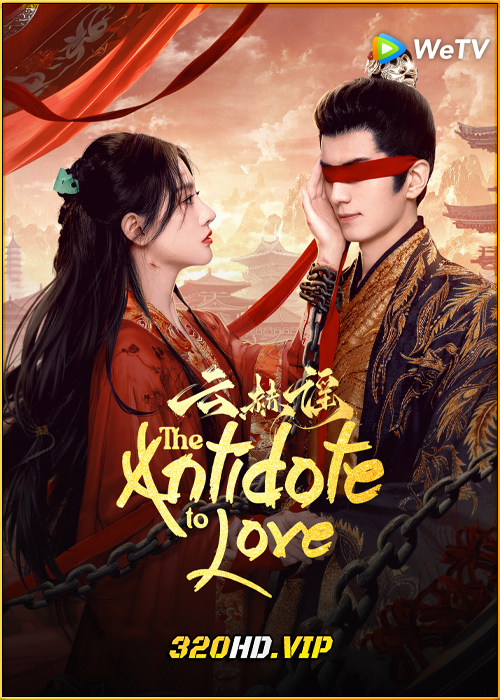 ดูซีรี่ย์ The Antidote to Love บทเพลงแห่งเมฆา (2025) พากย์ไทย-ซับไทย EP.1-24 (จบ)