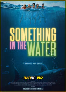 ดูหนัง Something in the Water (2024) ครีบขย้ำคลั่งมหาสมุทร (พากย์ไทย)