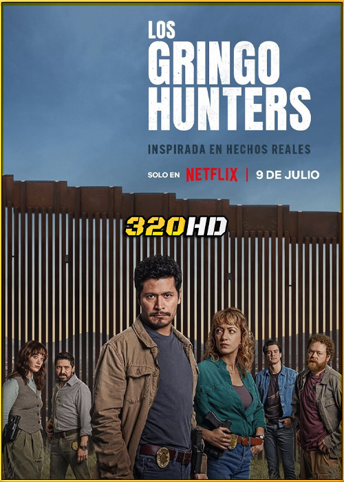 ดูซีรี่ย์ The Gringo Hunters หน่วยล่าอาชญากร (2025) พากย์ไทย EP.1-12 (จบ)
