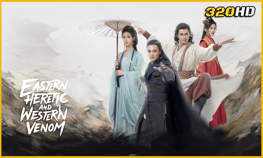 ดูซีรี่ย์ Eastern Heretic and Western Venom (2025)