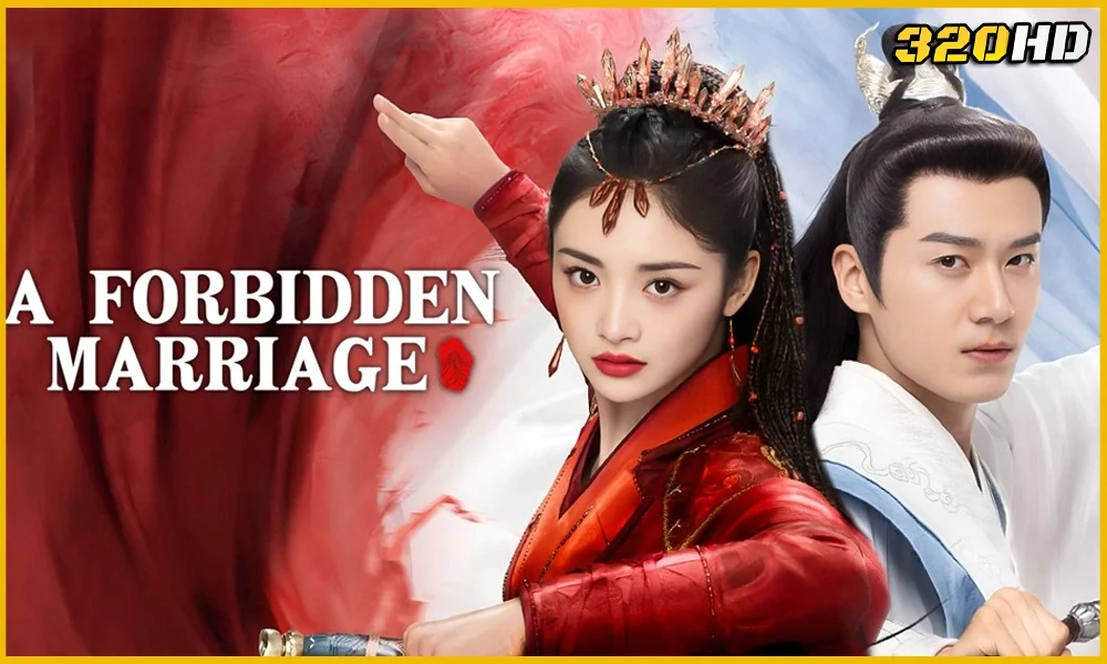 ดูซีรี่ย์จีน A Forbidden Marriage แต่งรักต้องห้าม