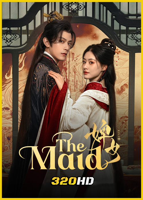 ดูซีรี่ย์จีน The Maid ไฟแค้นเจ้าหญิงเงามืด (2025) พากย์ไทย-ซับไทย EP.1-26 (จบ)