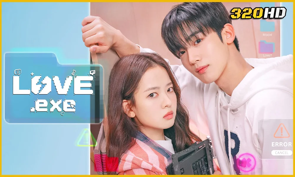 ดูซีรี่ย์ LOVE.exe โค้ดรักหัวใจไม่มีรวน (2025)