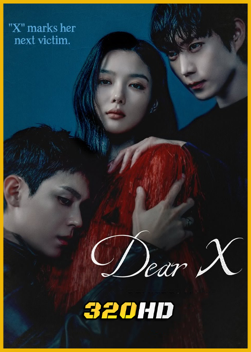 ดูซีรี่ย์ Dear X เหลี่ยมมายามรณะ (2025) EP.1-12 (จบ) พากย์ไทย-ซับไทย