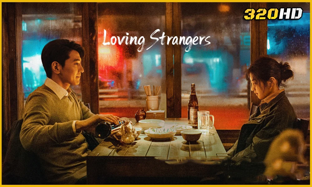 ดูซีรี่ย์จีน Loving Strangers เหมันต์ใต้หิมะแรก