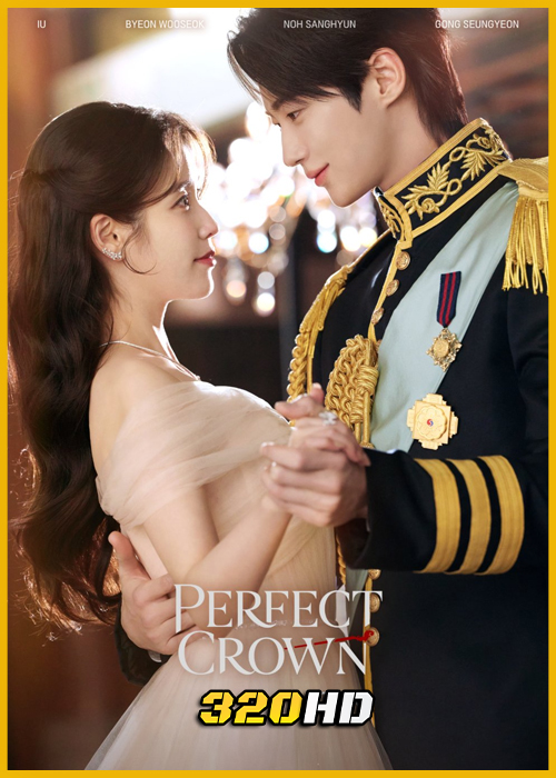 ดูซีรี่ย์ Perfect Crown รักนี้มงลง (2026) พากย์ไทย-ซับไทย EP.1-12 (จบ)