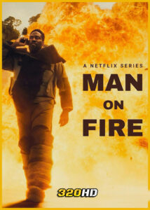 ดูซีรี่ย์ Man on Fire คนจริงเผาแค้น (2026) พากย์ไทย EP1-7 (จบ)