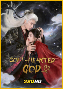 ดูซีรี่ย์จีน Soft-Hearted God ภพรักลิขิตสวรรค์ (2026) ซับไทย EP.1-28 (จบ)