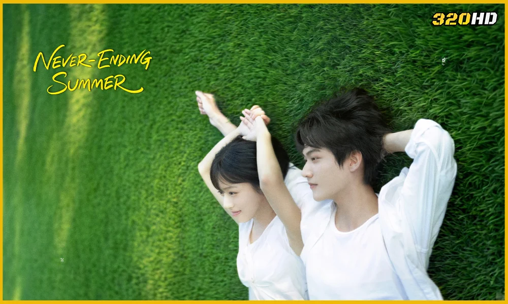 ดูซีรี่ย์จีน Never-Ending Summer ฤดูร้อนนิรันดร์