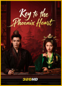 ดูซีรี่ย์จีน Key to the Phoenix Heart ชะตารักกระดูกปักษา (2026) พากย์ไทย EP.1-28 (จบ)